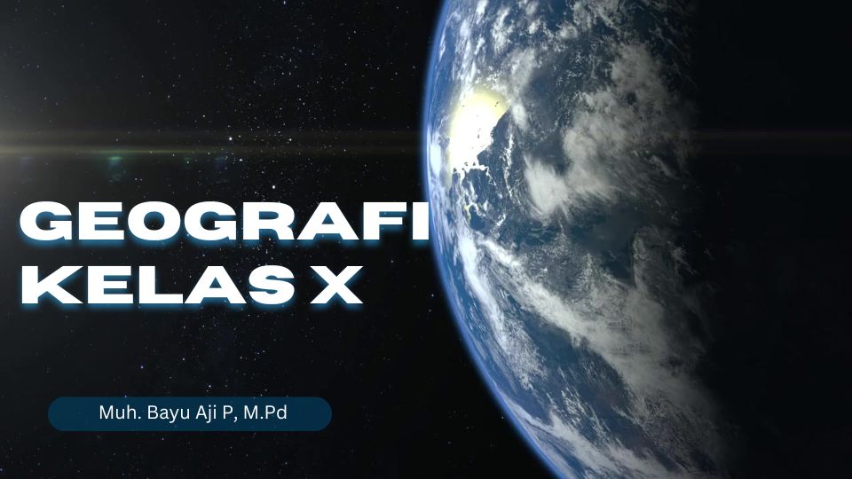 Geografi kelas X PAK BAYU